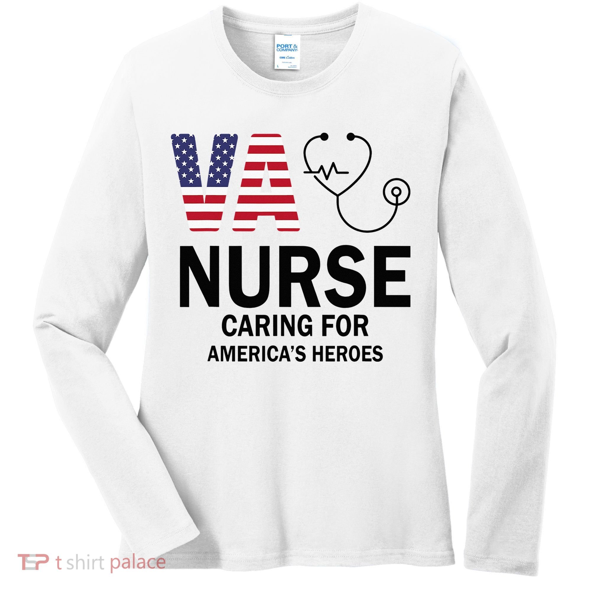 VA Nurse Caring For American's Heroes Women's Long Sleeve Shirt