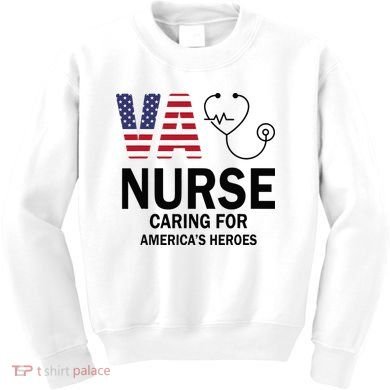VA Nurse Caring For American's Heroes Kids Sweatshirt