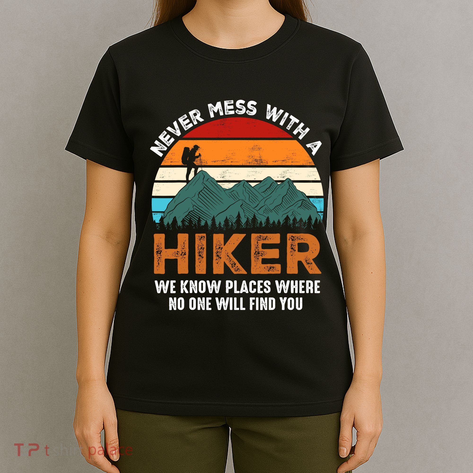 Vintage Never Mess With A Hiker Hiking Funny Hikers T-Shirt