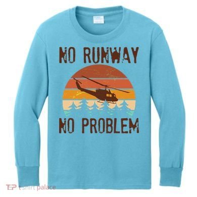 VIntage No Runway No Problem Helicopter Kids Long Sleeve Shirt