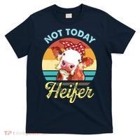 Vintage Not Today Heifer Cute Cow Gift For Women Men Farmer T-Shirt thumb 0