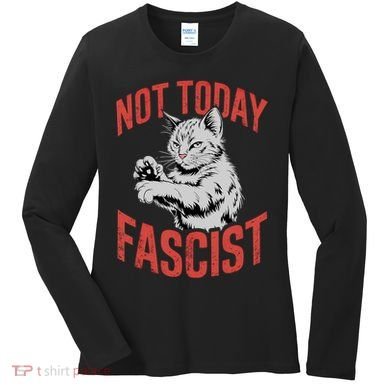 Vintage Not Today Fascist Funny Cat Meme  Women's Long Sleeve Shirt