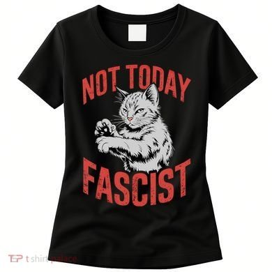 Vintage Not Today Fascist Funny Cat Meme  Women's T-Shirt