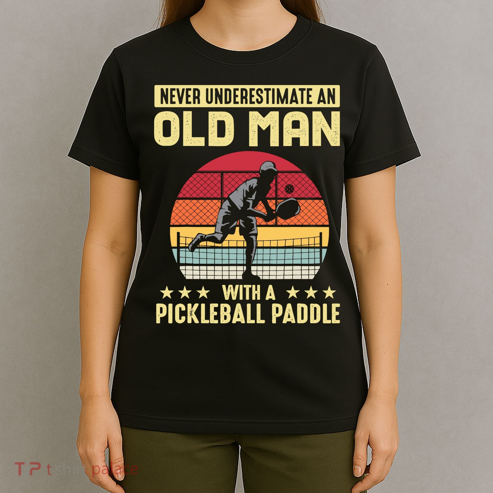 Vintage Never Underestimate An Old Man Pickleball Paddle T-Shirt