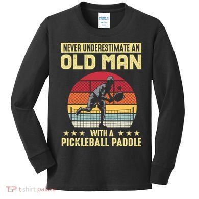 Vintage Never Underestimate An Old Man Pickleball Paddle Kids Long Sleeve Shirt