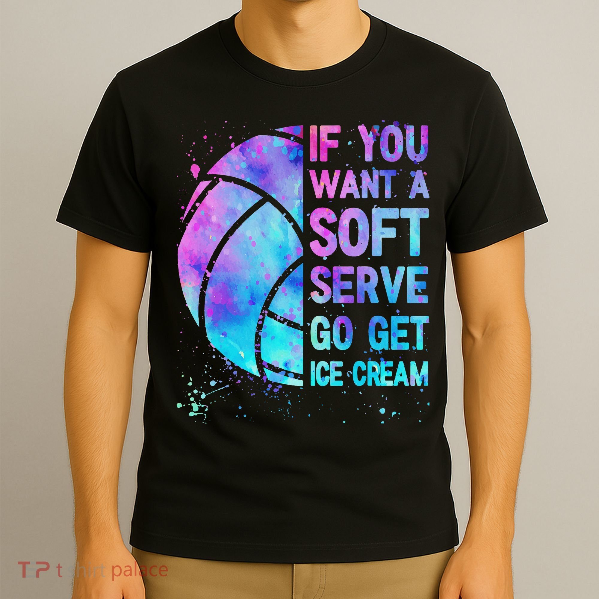 Volleyball N Women If You Want A Soft Serve T-Shirt
