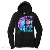 Volleyball N Women If You Want A Soft Serve Women's Hoodie thumb 0