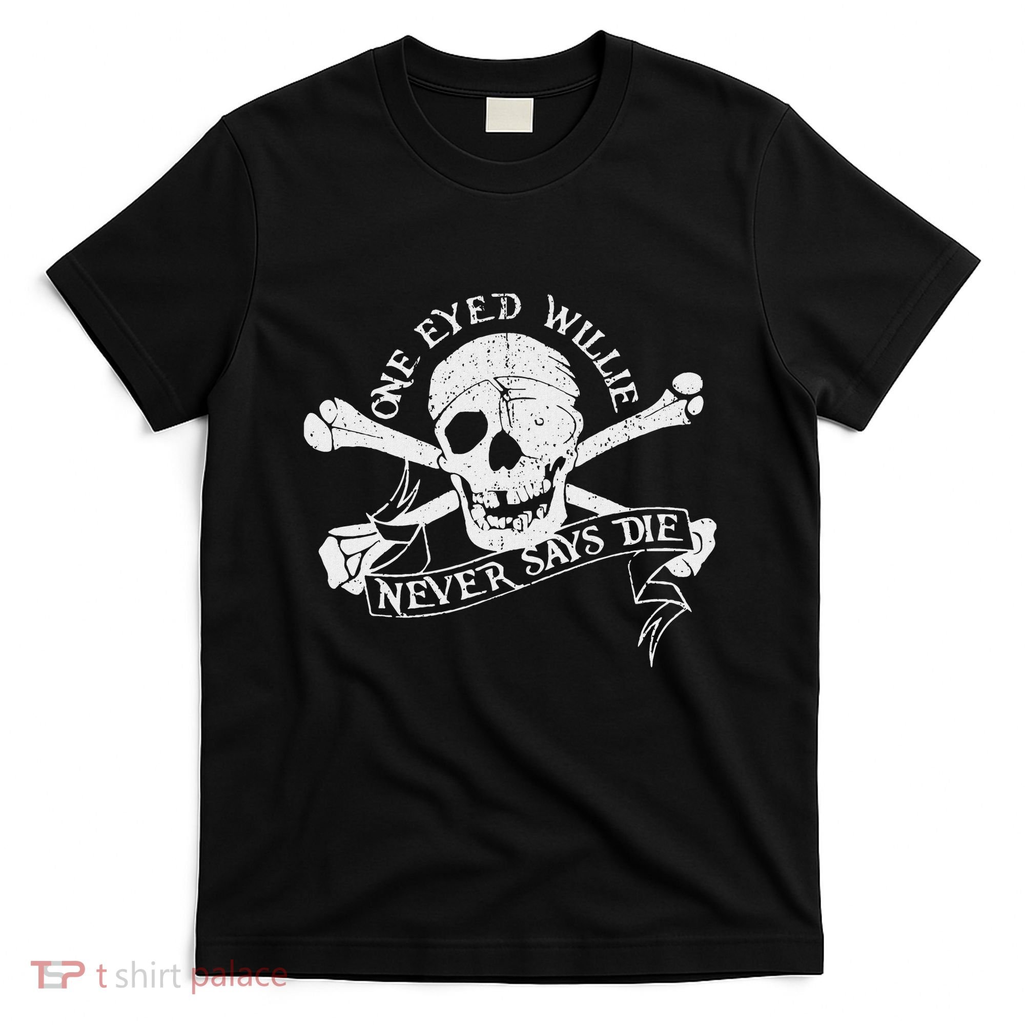 Vintage One Eyed Willie Never Says Die T-Shirt
