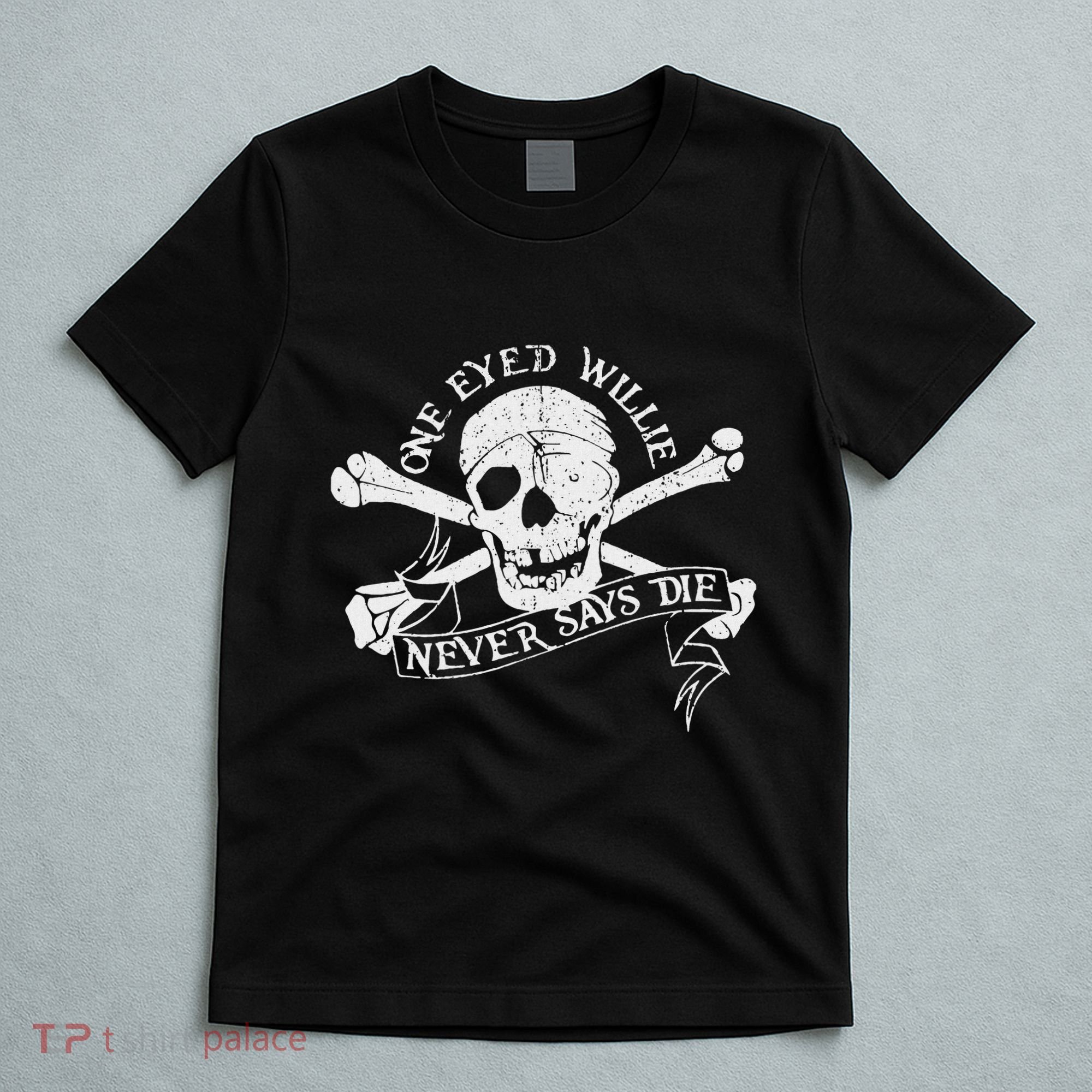 Vintage One Eyed Willie Never Says Die T-Shirt