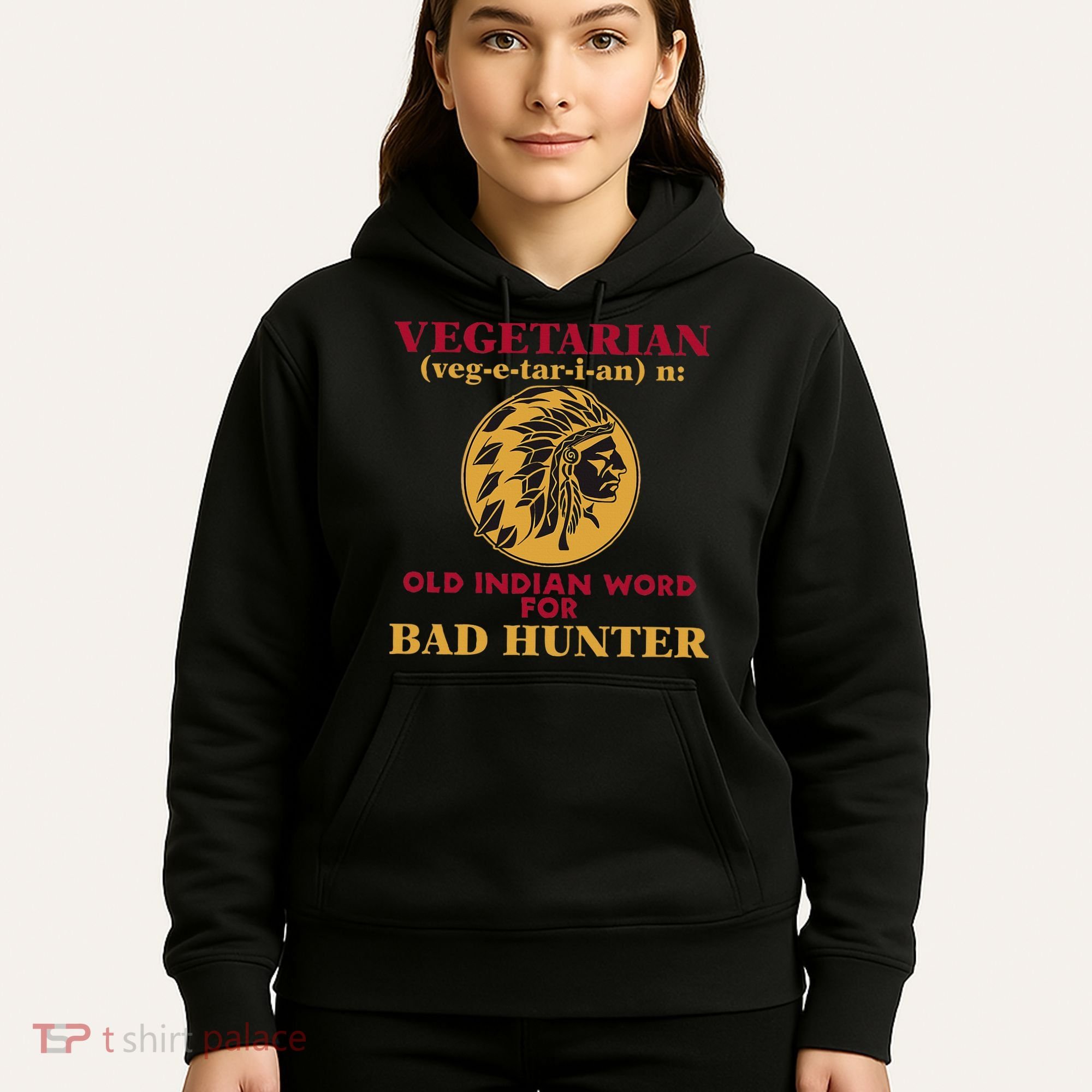 Vegetarian Old Indian Word For Bad Hunter Hoodie