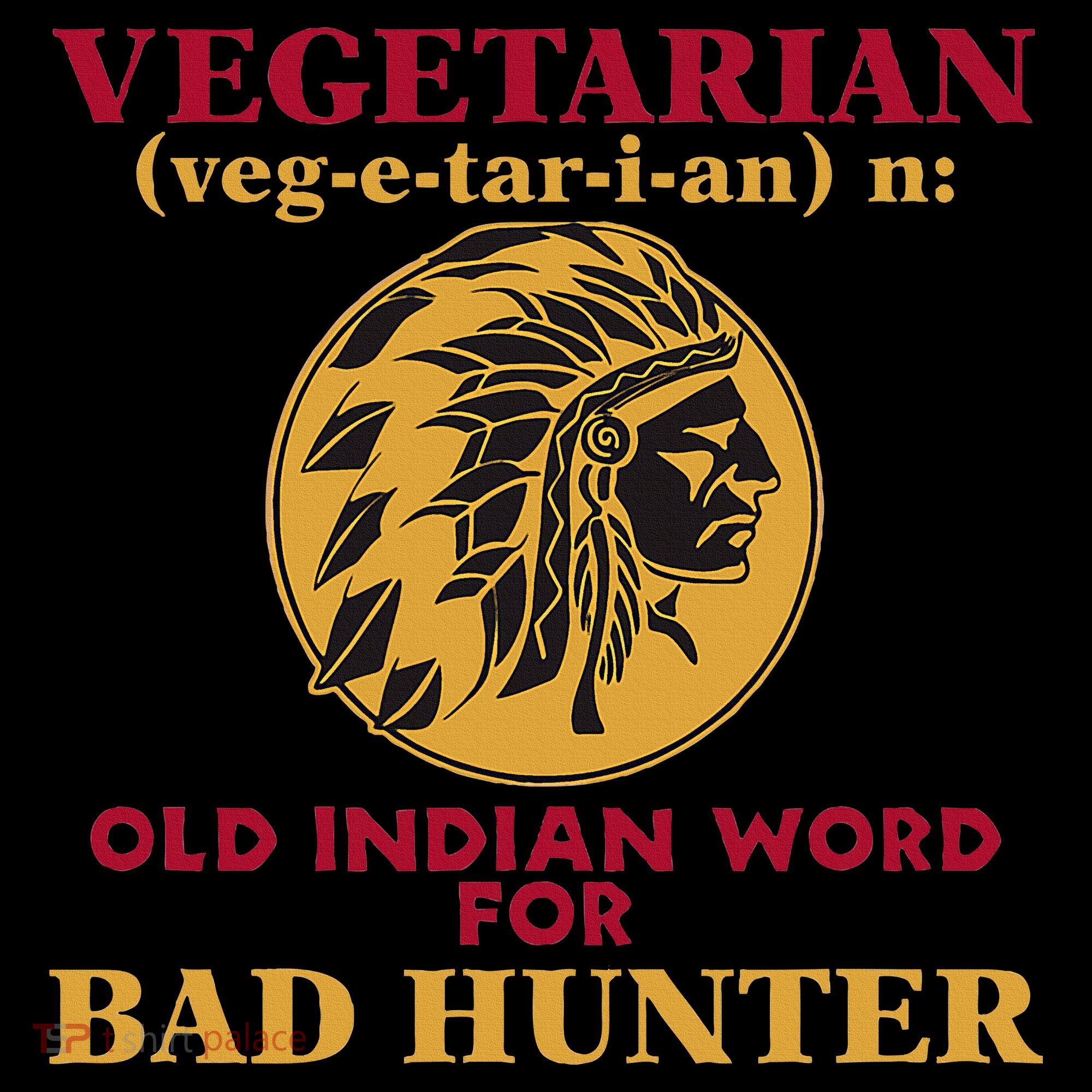 Vegetarian Old Indian Word For Bad Hunter Women's Hoodie