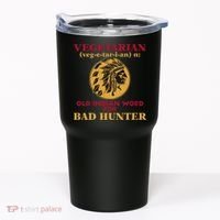 Vegetarian Old Indian Word For Bad Hunter Tumbler thumb 0