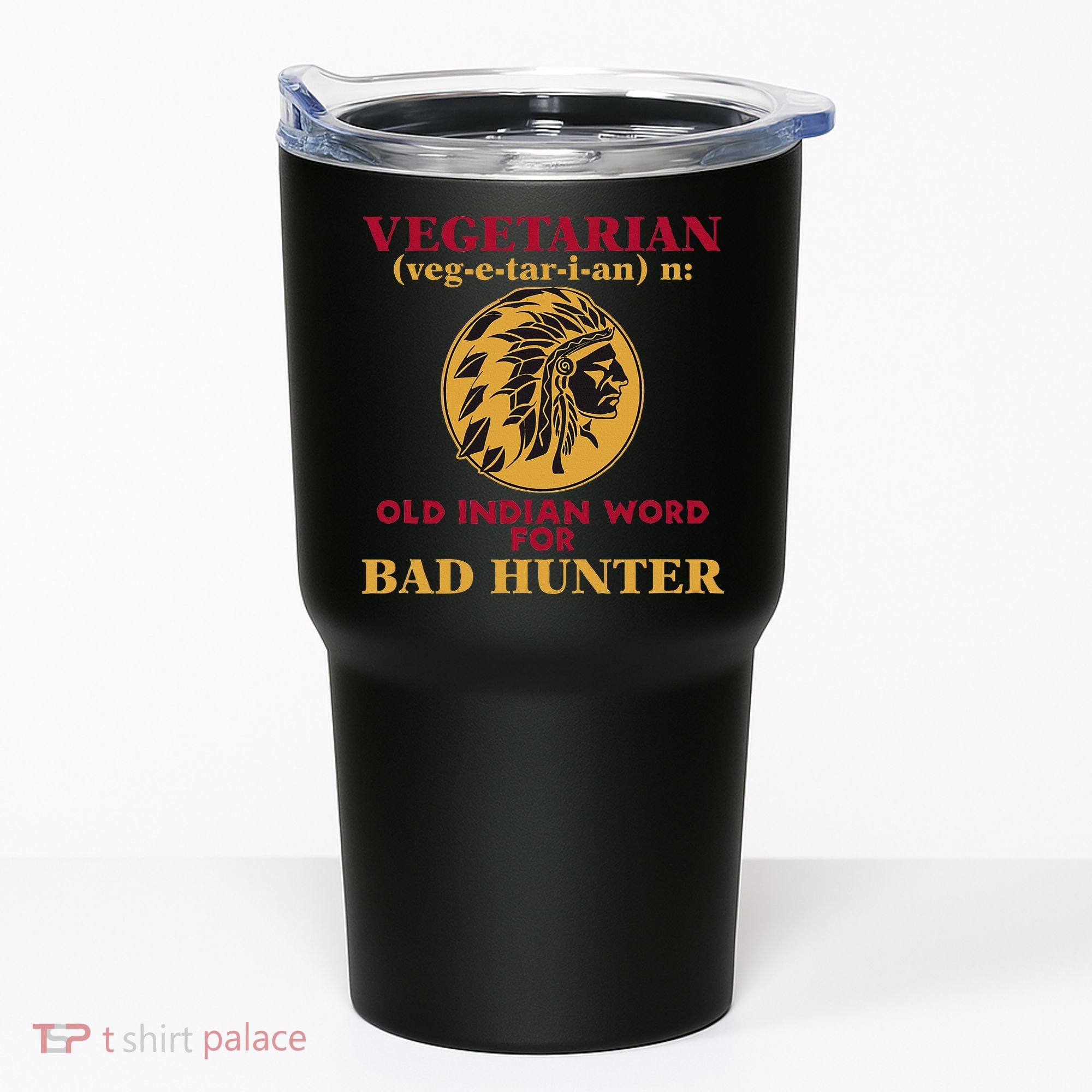 Vegetarian Old Indian Word For Bad Hunter Tumbler