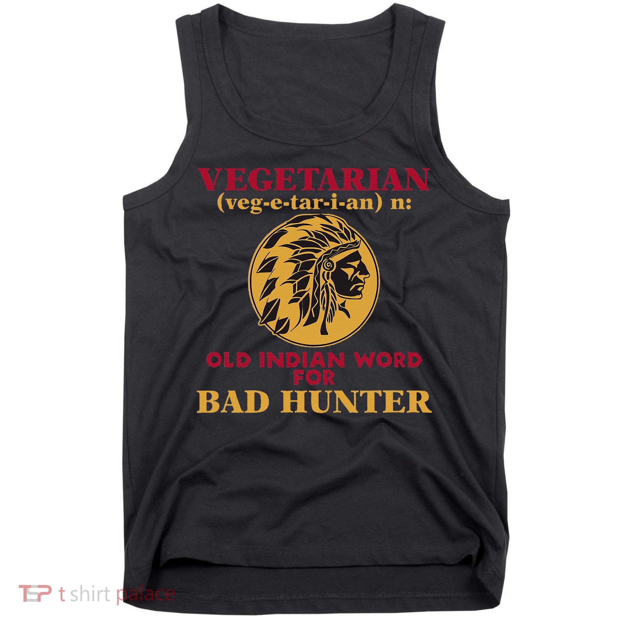 Vegetarian Old Indian Word For Bad Hunter Tank Top