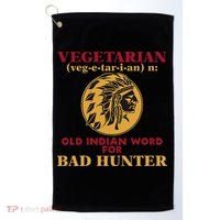 Vegetarian Old Indian Word For Bad Hunter Golf Towel thumb 0
