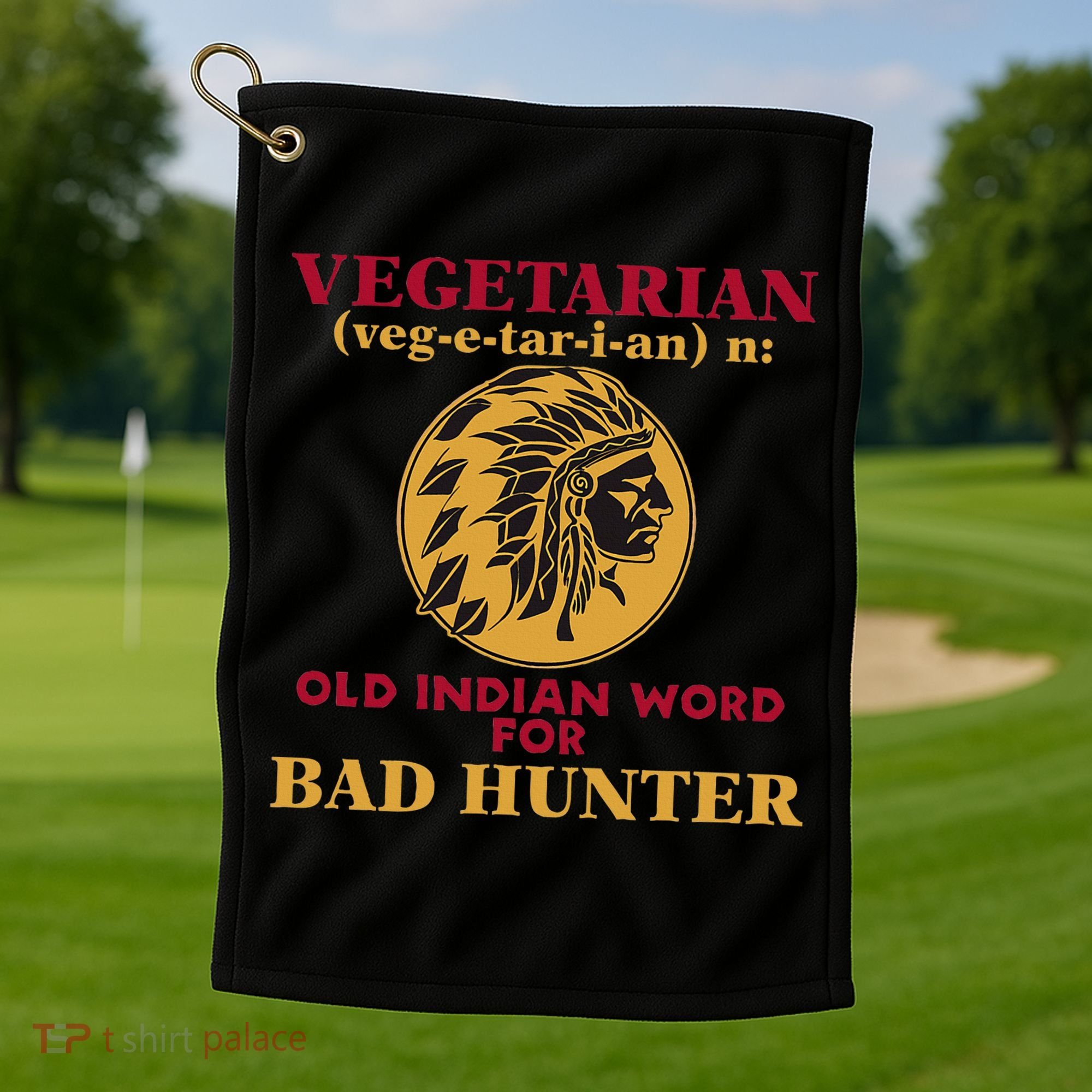 Vegetarian Old Indian Word For Bad Hunter Golf Towel