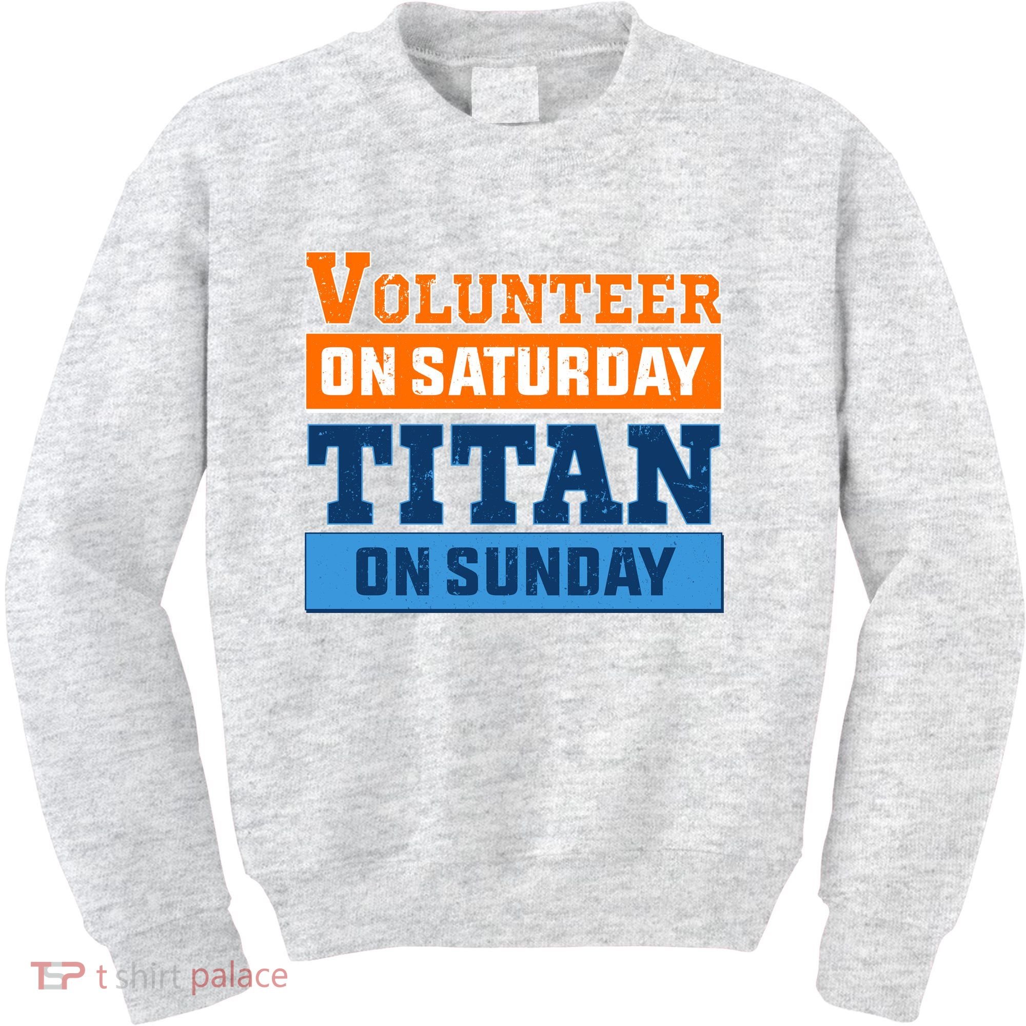 Volunteer On Saturday Titan On Sunday Kids Sweatshirt