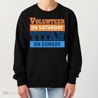 Volunteer On Saturday Titan On Sunday Women's Sweatshirt thumb 0