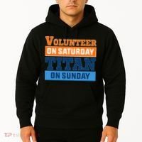 Volunteer On Saturday Titan On Sunday Hoodie thumb 2
