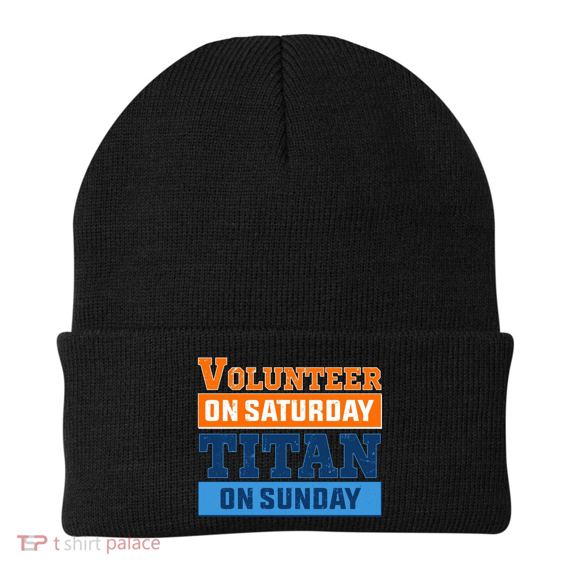 Volunteer On Saturday Titan On Sunday Beanie