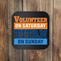 Volunteer On Saturday Titan On Sunday Coaster thumb 0