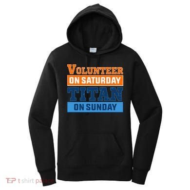 Volunteer On Saturday Titan On Sunday Women's Hoodie