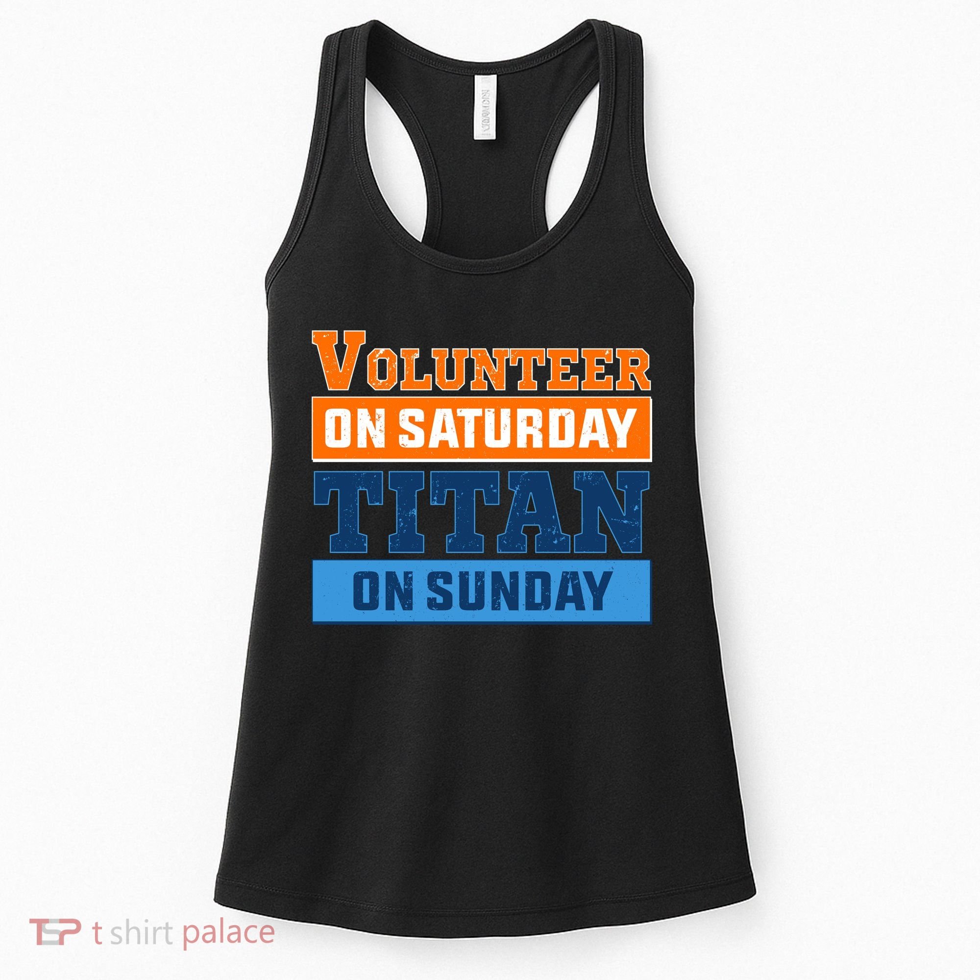 Volunteer On Saturday Titan On Sunday Women's Tank Top