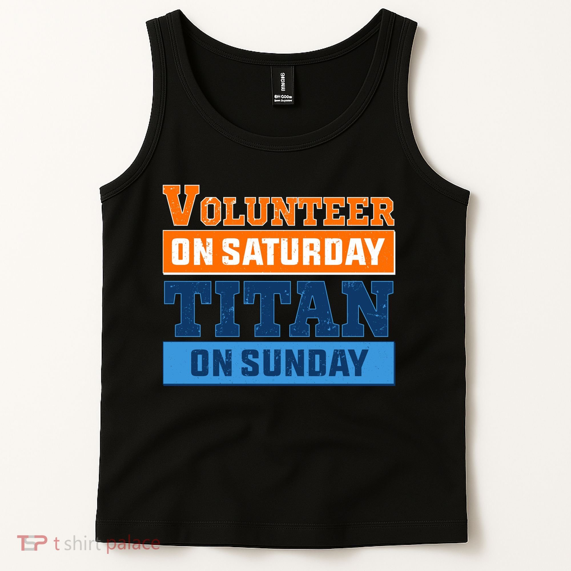 Volunteer On Saturday Titan On Sunday Tank Top