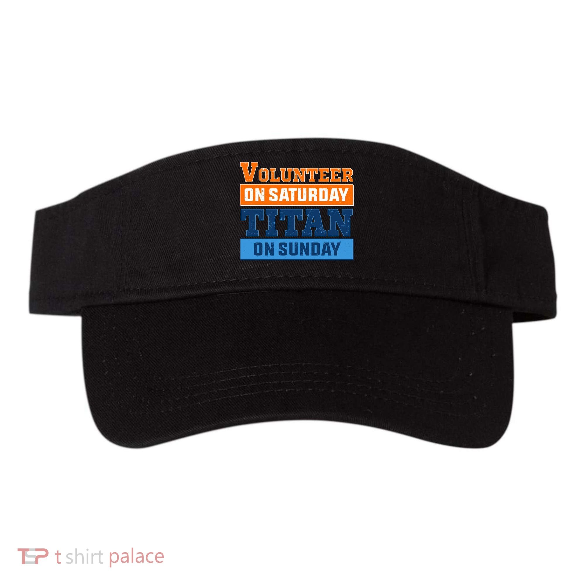 Volunteer On Saturday Titan On Sunday Visor