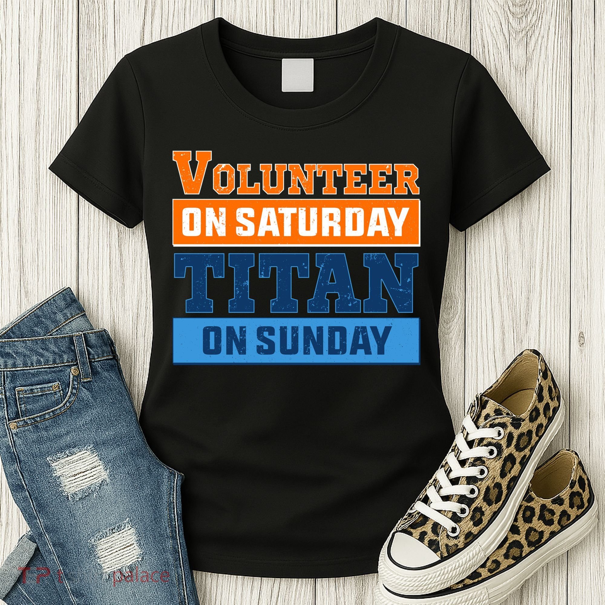Volunteer On Saturday Titan On Sunday Women's T-Shirt