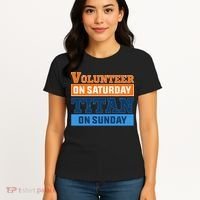 Volunteer On Saturday Titan On Sunday Women's T-Shirt thumb 4