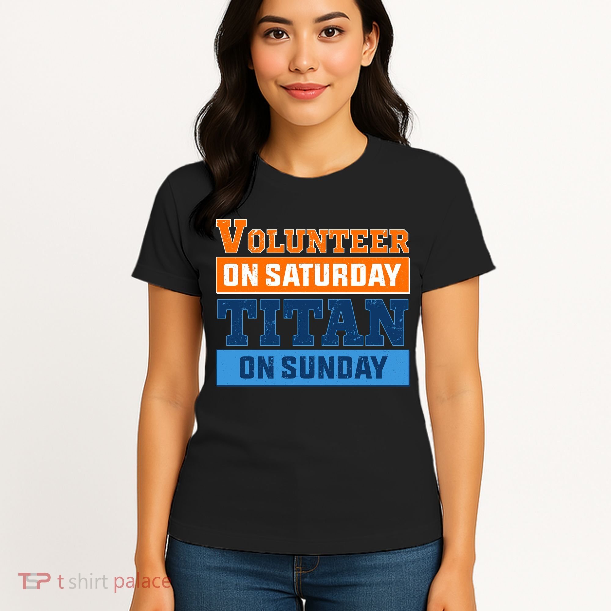 Volunteer On Saturday Titan On Sunday Women's T-Shirt