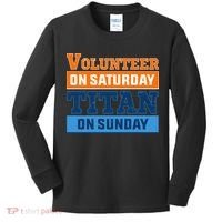 Volunteer On Saturday Titan On Sunday Kids Long Sleeve Shirt thumb 0