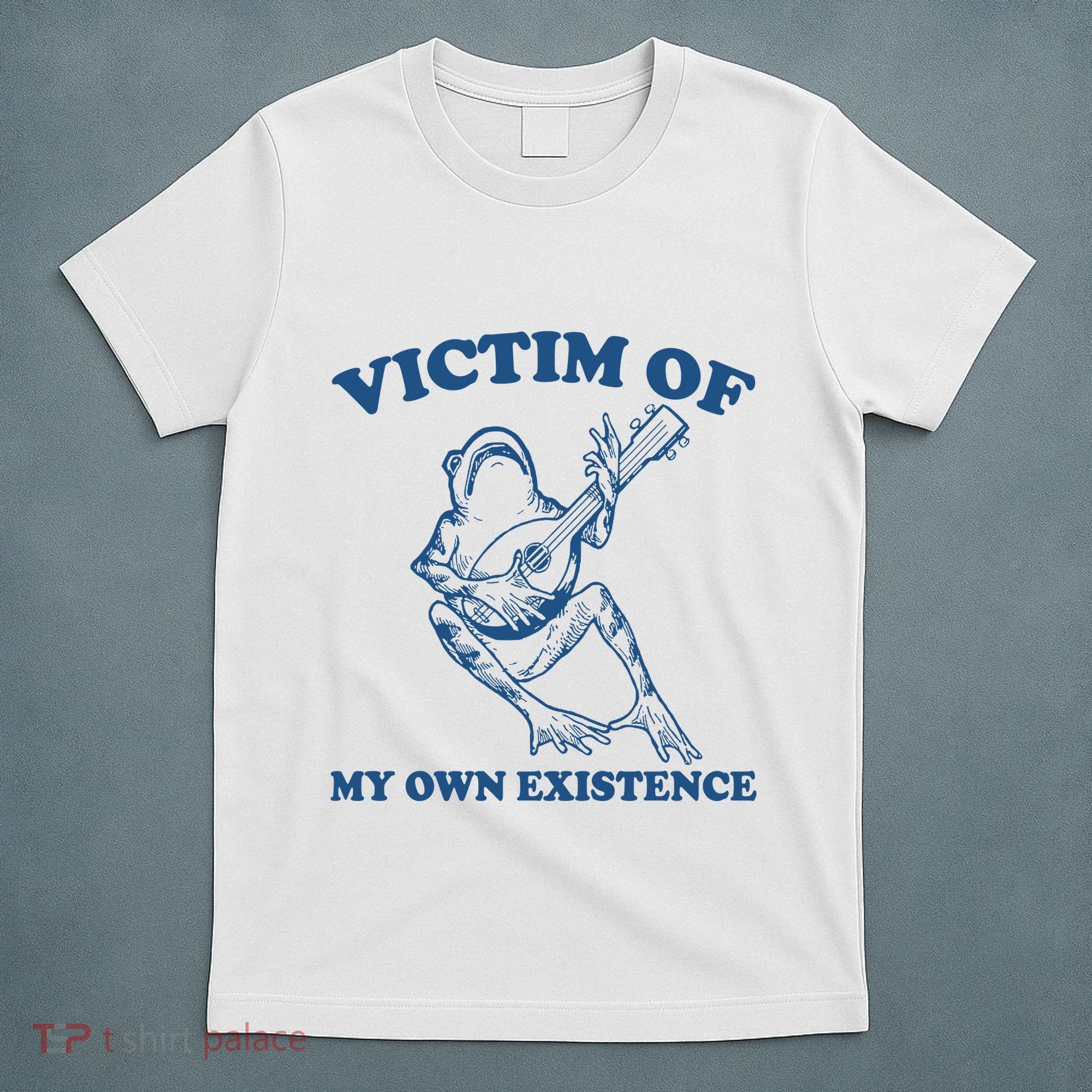 Victim Of My Own Existence Funny Meme Gag T-Shirt