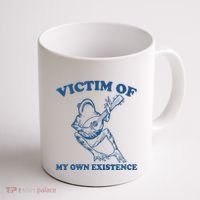 Victim Of My Own Existence Funny Meme Gag Coffee Mug thumb 1