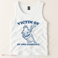 Victim Of My Own Existence Funny Meme Gag Tank Top thumb 2