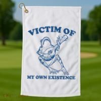 Victim Of My Own Existence Funny Meme Gag Golf Towel thumb 1