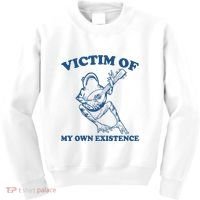 Victim Of My Own Existence Funny Meme Gag Kids Sweatshirt thumb 0