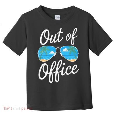 Vacation Out Office Beach Summer Tropical Travel Toddler T-Shirt