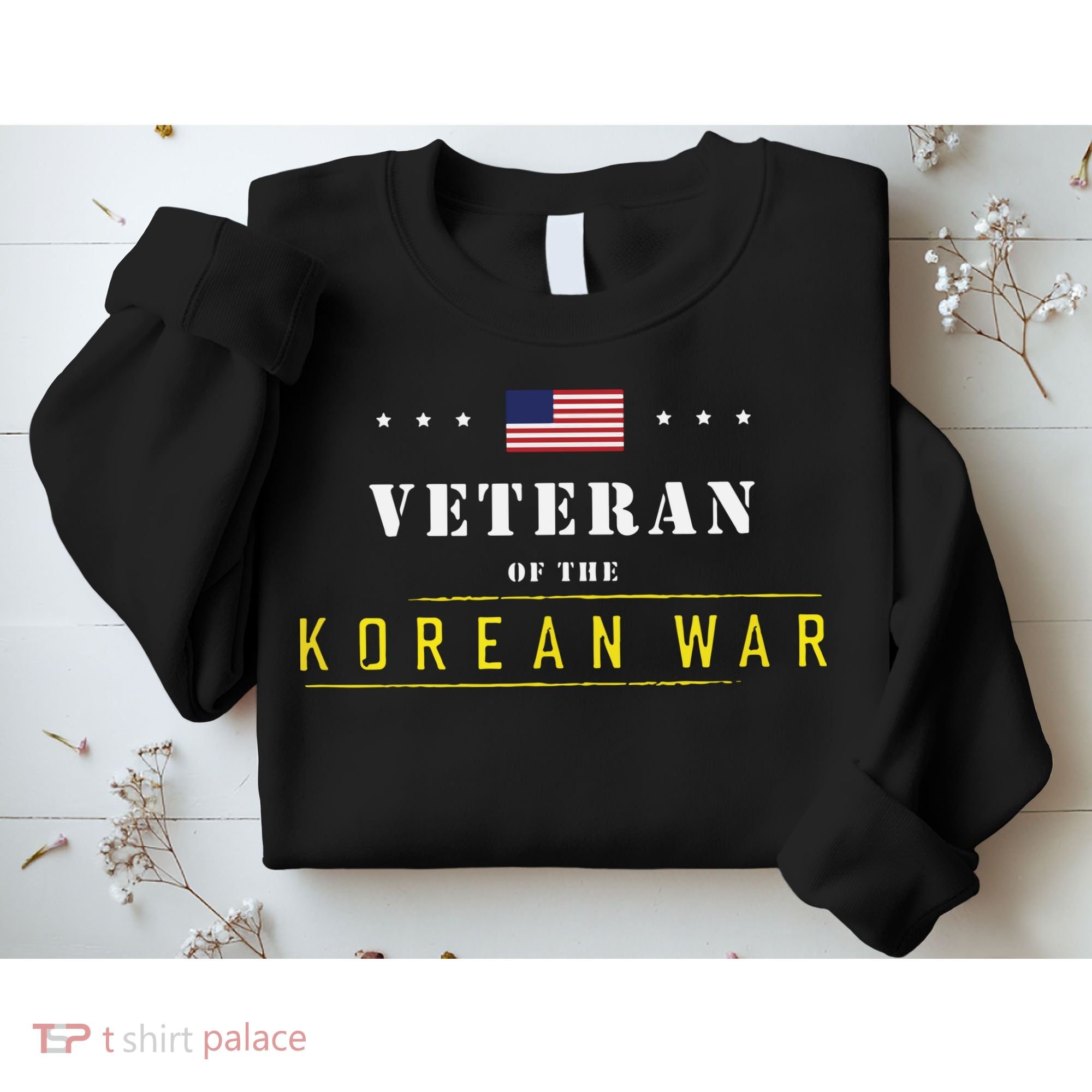 Veteran Of The Korean War Sweatshirt