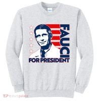 Vote Dr Fauci For President Sweatshirt thumb 0