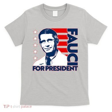 Vote Dr Fauci For President T-Shirt