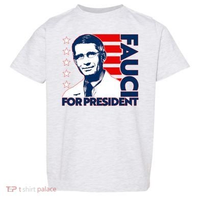 Vote Dr Fauci For President Toddler T-Shirt