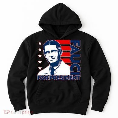 Vote Dr Fauci For President Hoodie