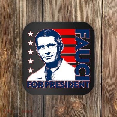 Vote Dr Fauci For President Coaster