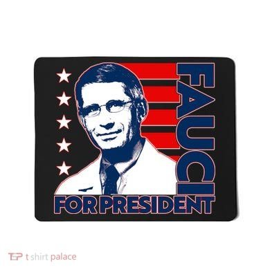 Vote Dr Fauci For President Mousepad