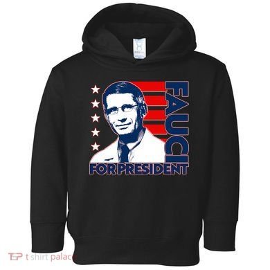 Vote Dr Fauci For President Toddler Hoodie