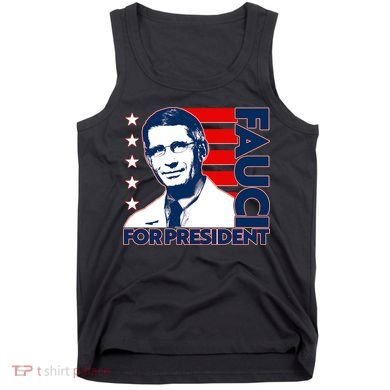 Vote Dr Fauci For President Tank Top