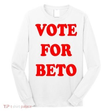Vote For Beto Long Sleeve Shirt