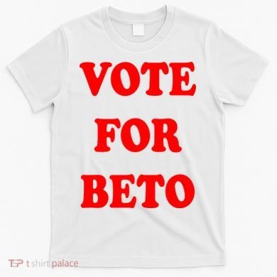 Vote For Beto T-Shirt